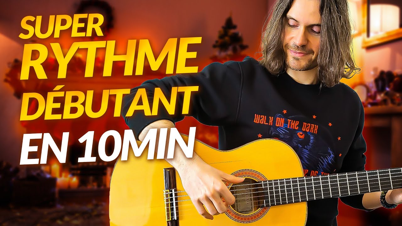 Un RYTHME pour VRAIS DÉBUTANTS en guitare en 10 minutes