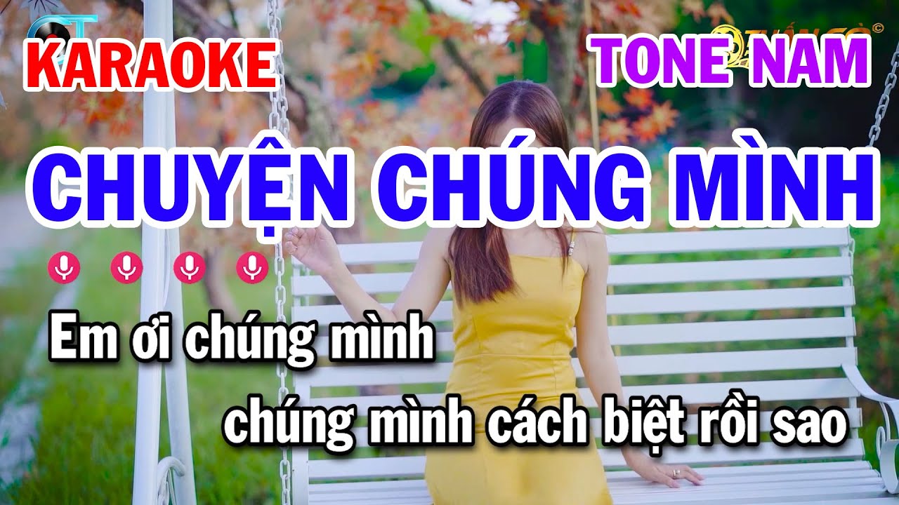 Karaoke Chuyện Chúng Mình 2 Tone Nam Nhạc Sống