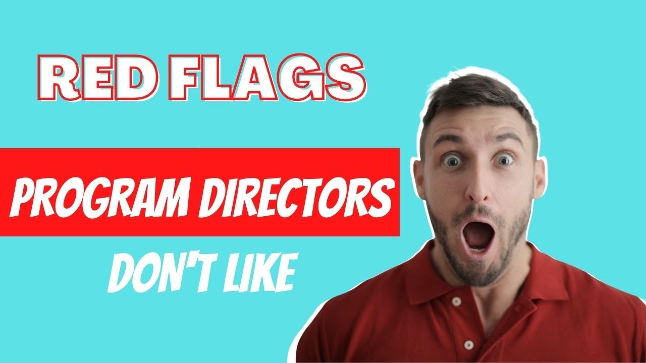 RED FLAGS in YOUR Residency Application in 2022