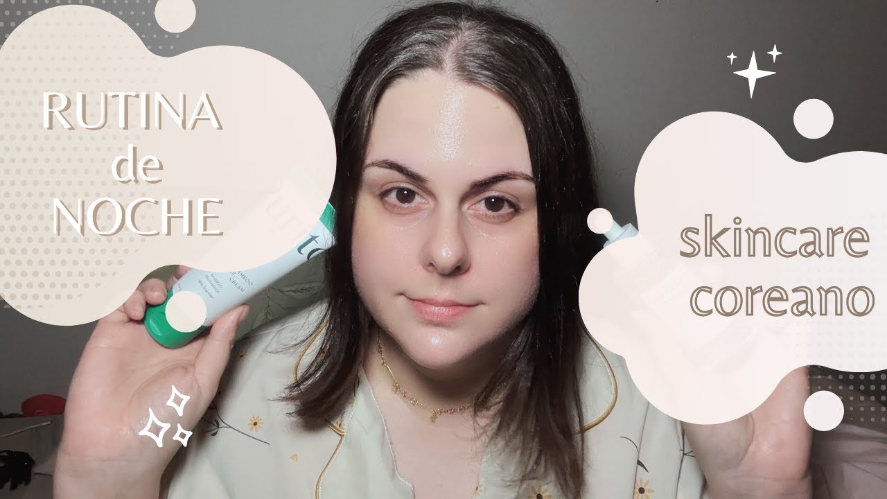 🌙 Mi Rutina de Skincare Nocturna REAL | Limpieza + Cosmética Coreana Paso a Paso