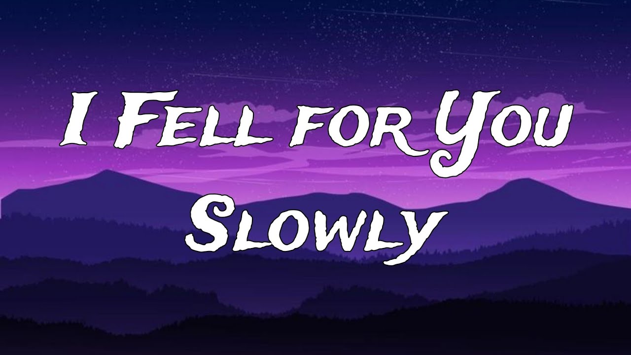 I Fell For You Slowly – Official Lyrics Video | Romantic Love Song