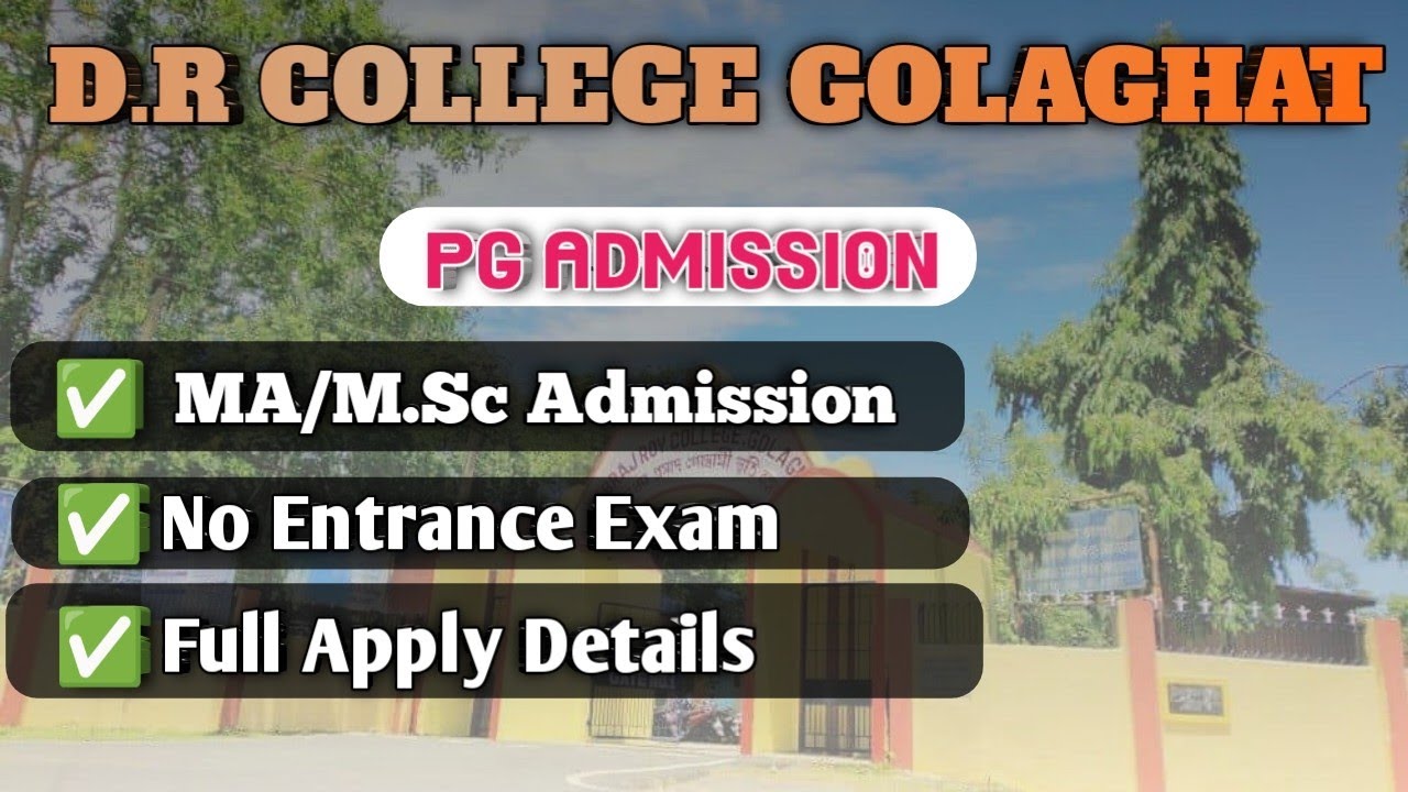 D.R College PG Admission 2025/D.R College Golaghat/Dibrugarh University PG Admission#assam#golaghat