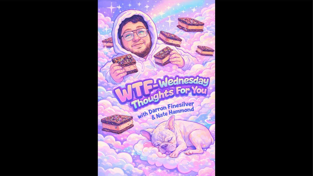 WTF- Wednesday Thoughts For You with Nate Hammond