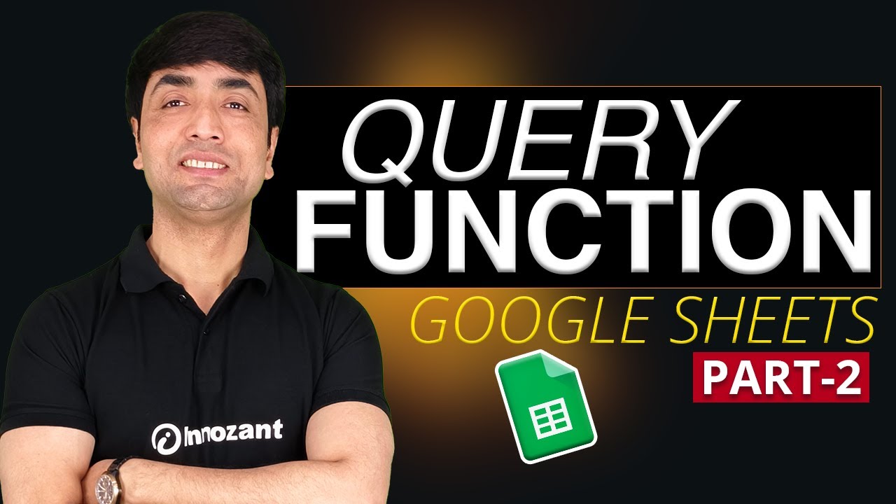 Google Sheets QUERY FUNCTION Examples-Select, Where, Order by , Group by