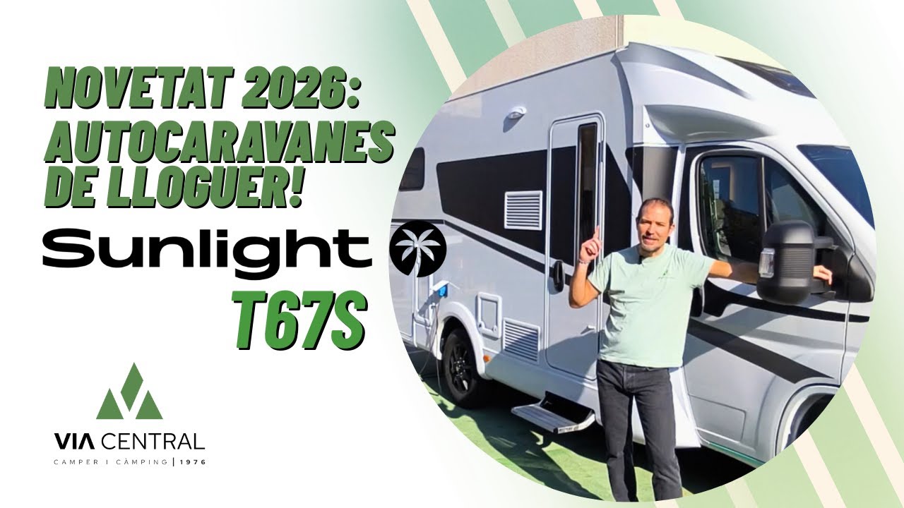 Nova autocaravana de lloguer 2026 | Sunlight T67S: espai, confort i seguretat
