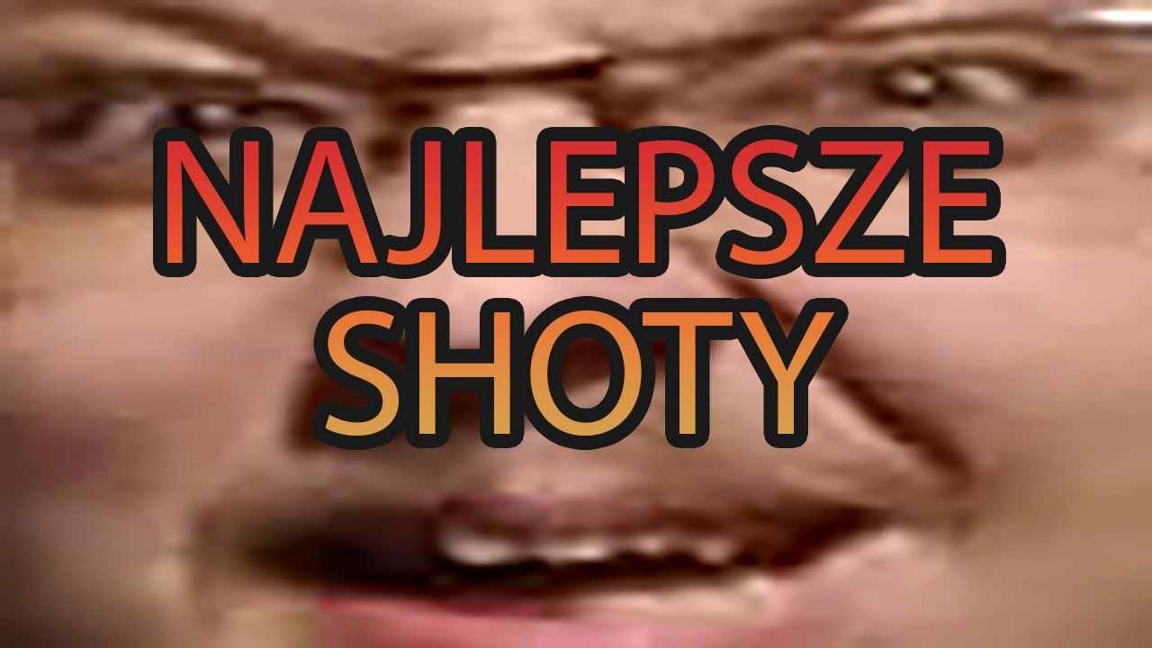 KOLEKCJA NAJLEPSZYCH SHOTOW DEMONZA