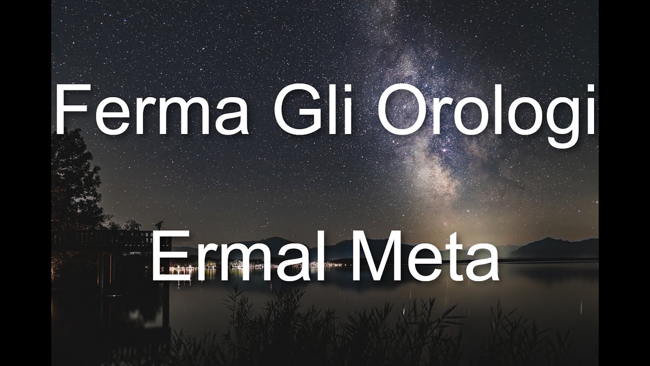 Emal Meta - Ferma gli orologi - Testo/Lyrics