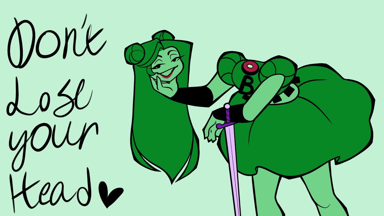 Don’t Lose Your Head animatic