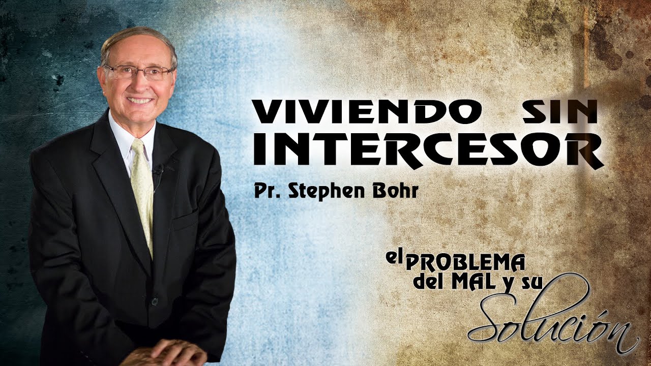 19-09-2014 - Viviendo Sin Intercesor - Pr. Stephen Bohr