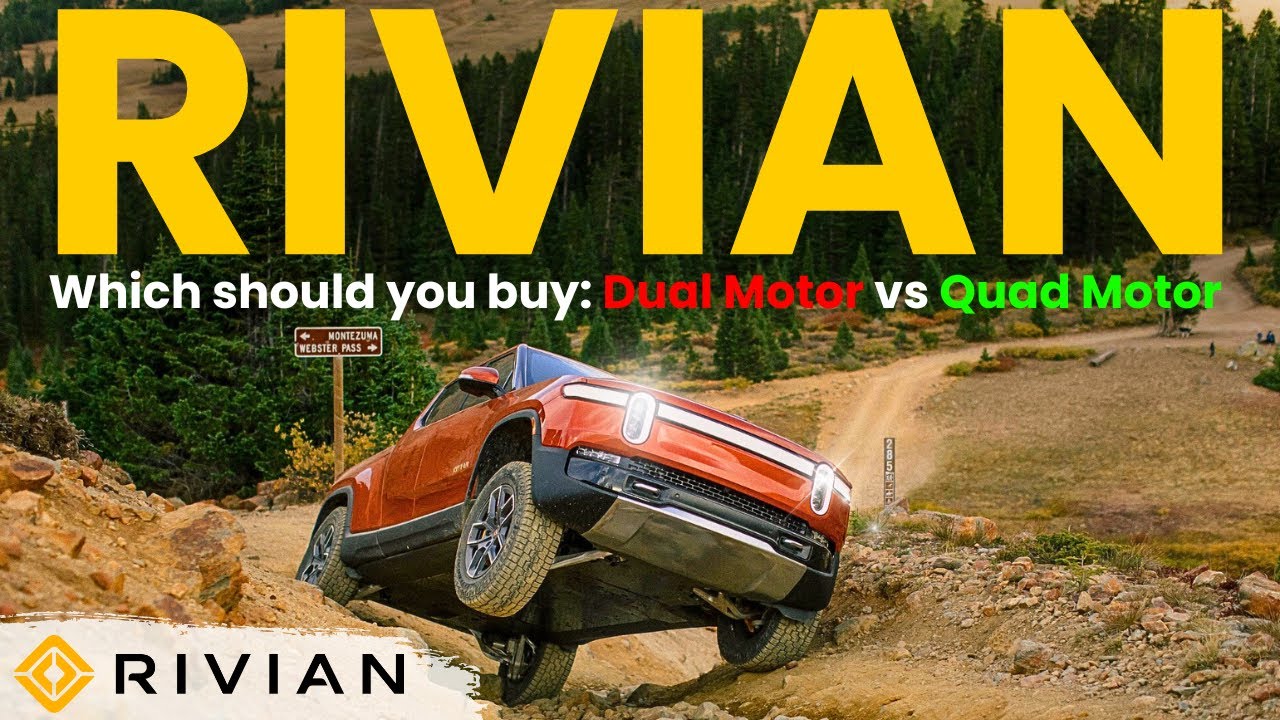 Rivian Dual Motor VS Quad Motor | Which should you buy?