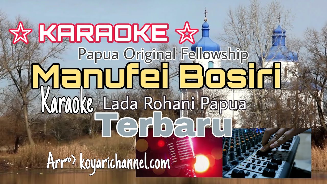 Karaoke Manufei Bosiri , Papua Original. Lada Rohani Papua