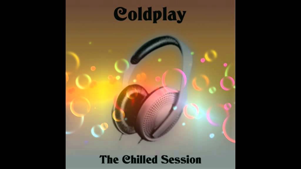 Coldplay The Chilled Session
