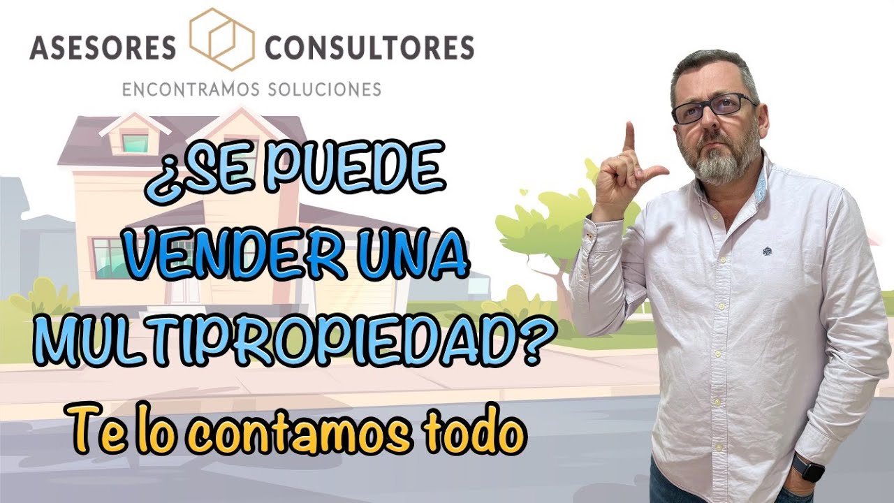 ☝ &iquest;SE PUEDE VENDER UNA MULTIPROPIEDAD? | Abogado De Multipropiedad Responde