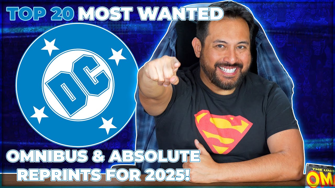 Top 20 Most Wanted DC Omnibus & Absolute Edition Reprints! 2025 Edition!