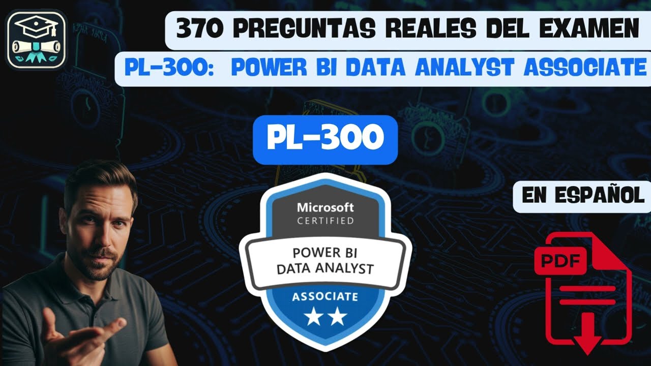 Examen PL-300: 370 Preguntas REALES del Examen (En Español)