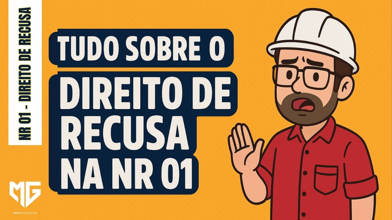 Tudo sobre o Direito de Recusa na NR 01 - Treinamento