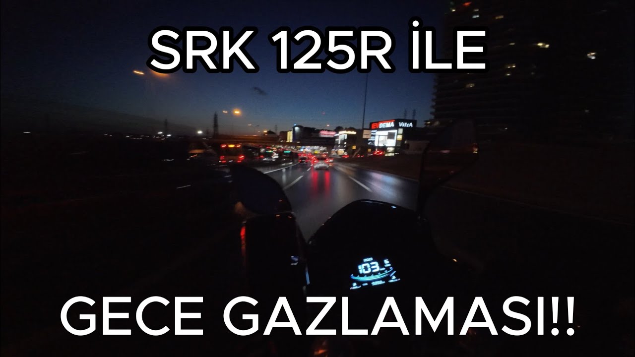RKS SRK 125R gece gazlaması. 8K Çözünürlük. Müzik açıp izlemelik.