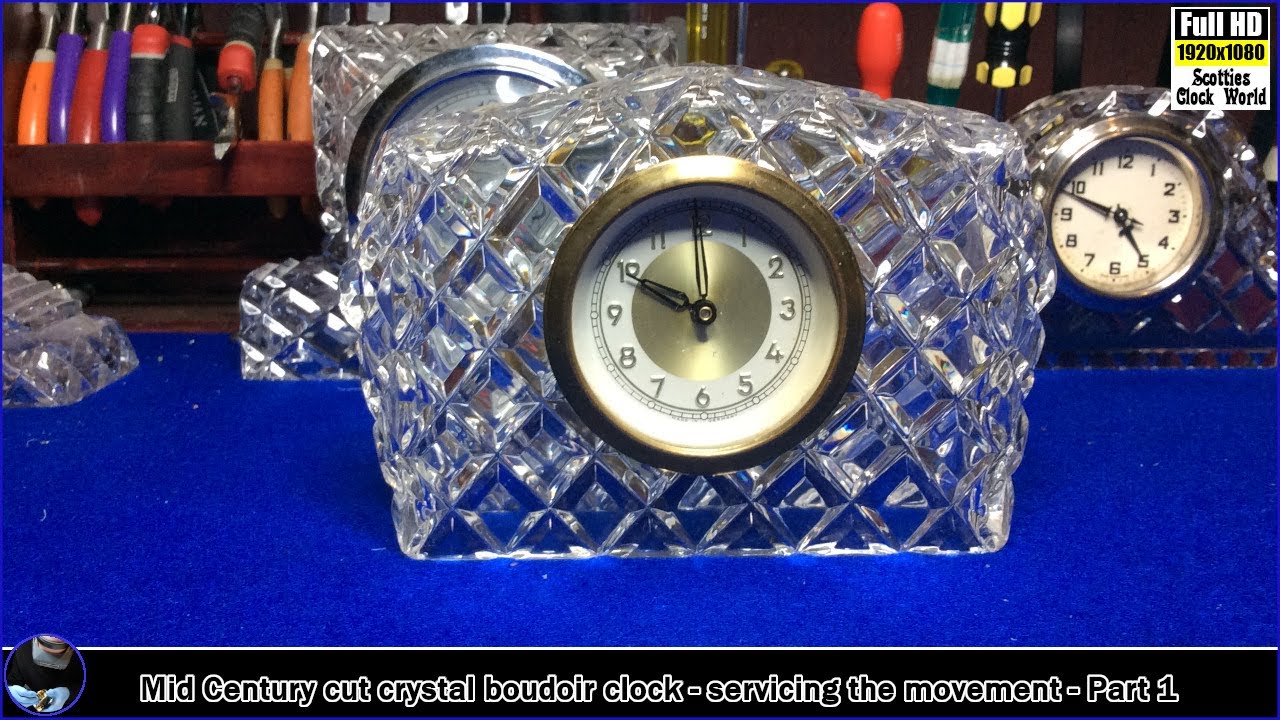 Mid century cut crystal boudoir clock service - Part 1