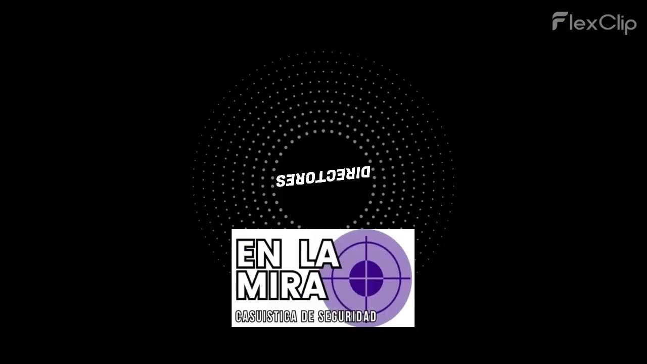 En la Mira Casuística de Seguridad