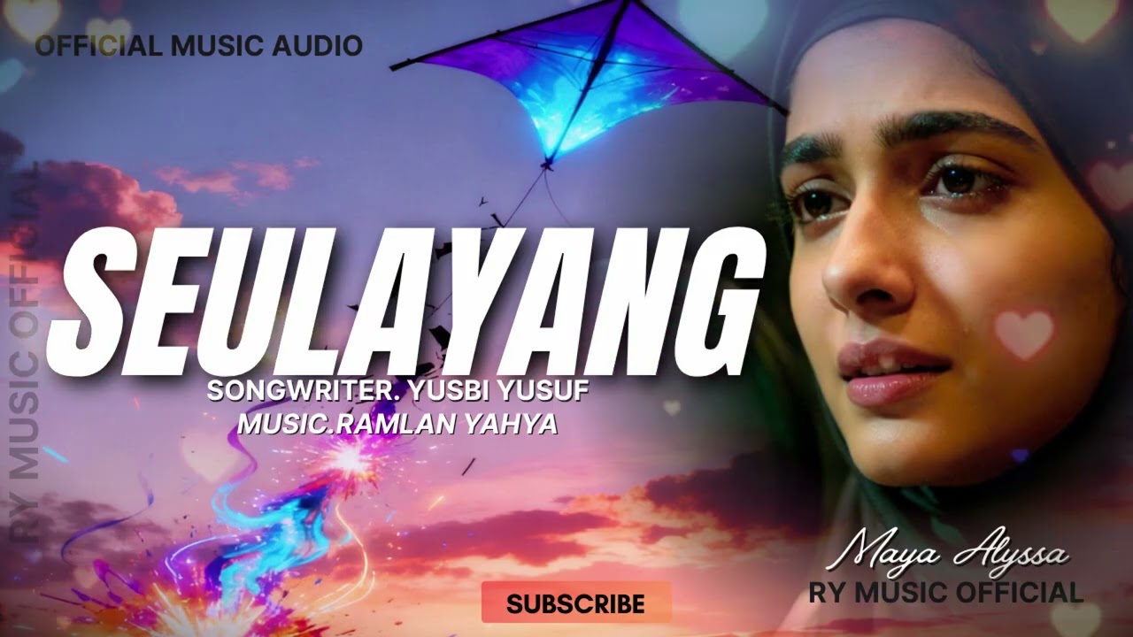 SEULAYANG - RAMLAN YAHYA-MAYA ALYSSA (OFFICIAL MUSIC AUDIO) 