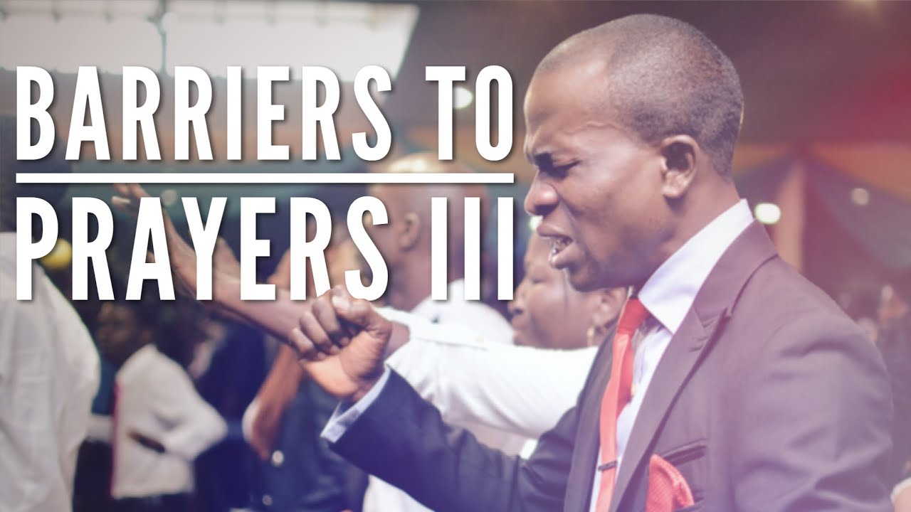 Barriers to Prayers III - STS | Pastor 'Tunde Bakare