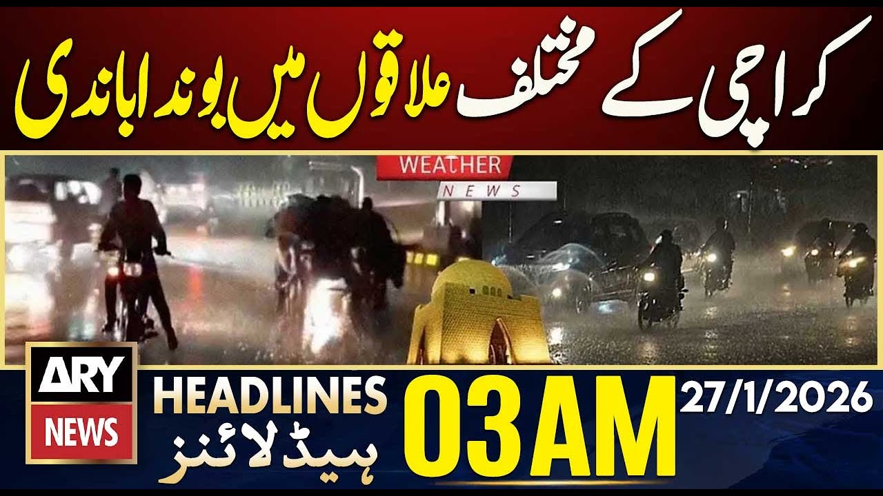 Light drizzle in various parts of Karachi | ARY News 3 AM Headlines | 27th Jan 2026