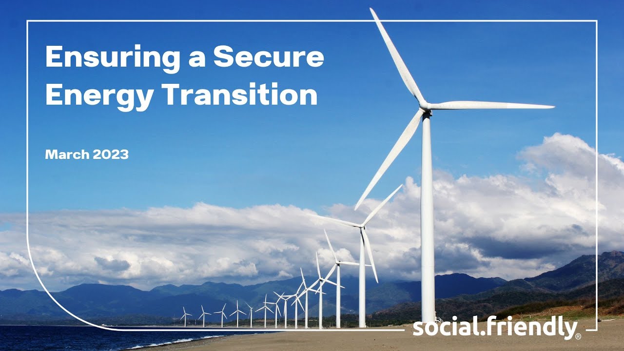 Ensuring a Secure Energy Transition | Social Friendly | SFC Asia