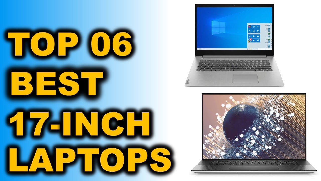 Best 17-Inch Laptops ||  Top 6 Best 17-Inch Laptops Reviews