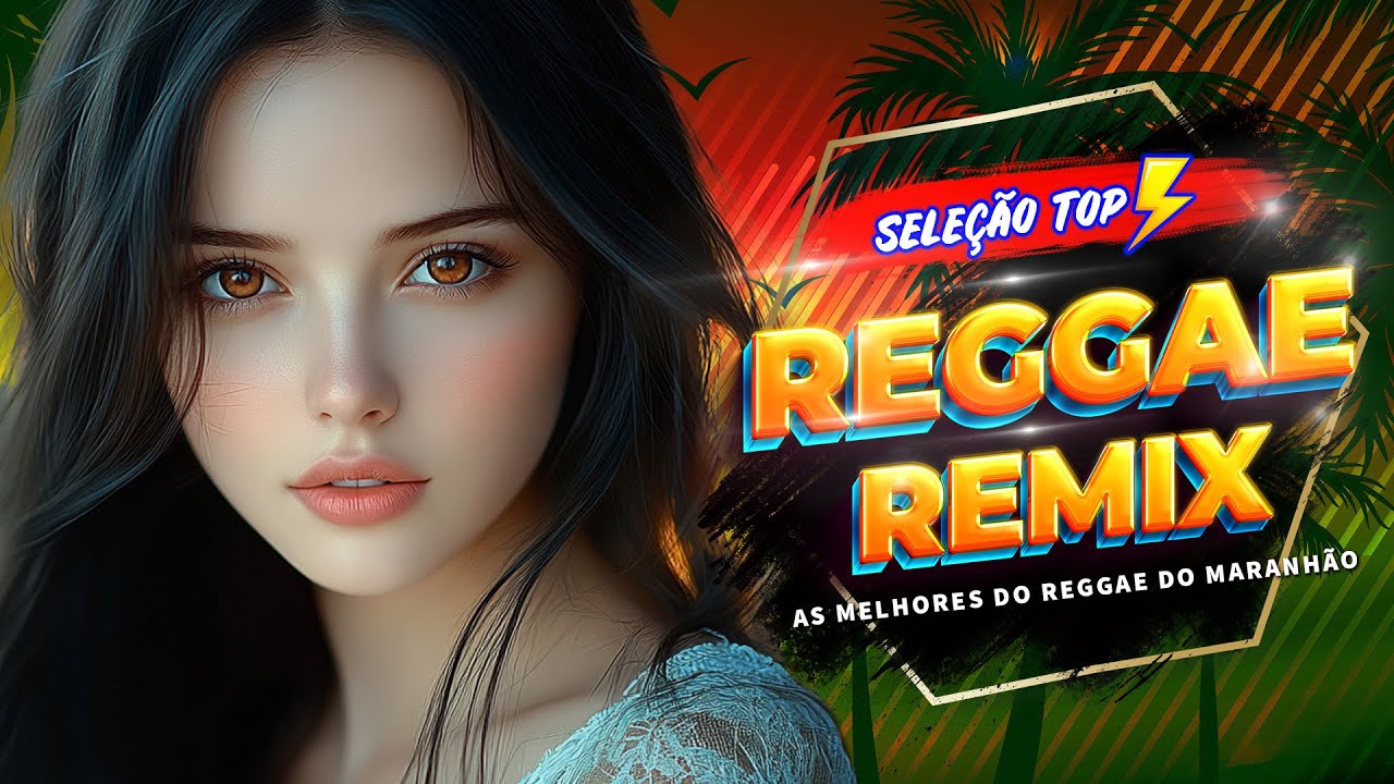 REGGAE DO MARANHÃO 2026 ♫ OS MELHORES REGGAES INTERNCIONAL 2025 ♫ MELHORES DE 2026 REGGAE REMIX