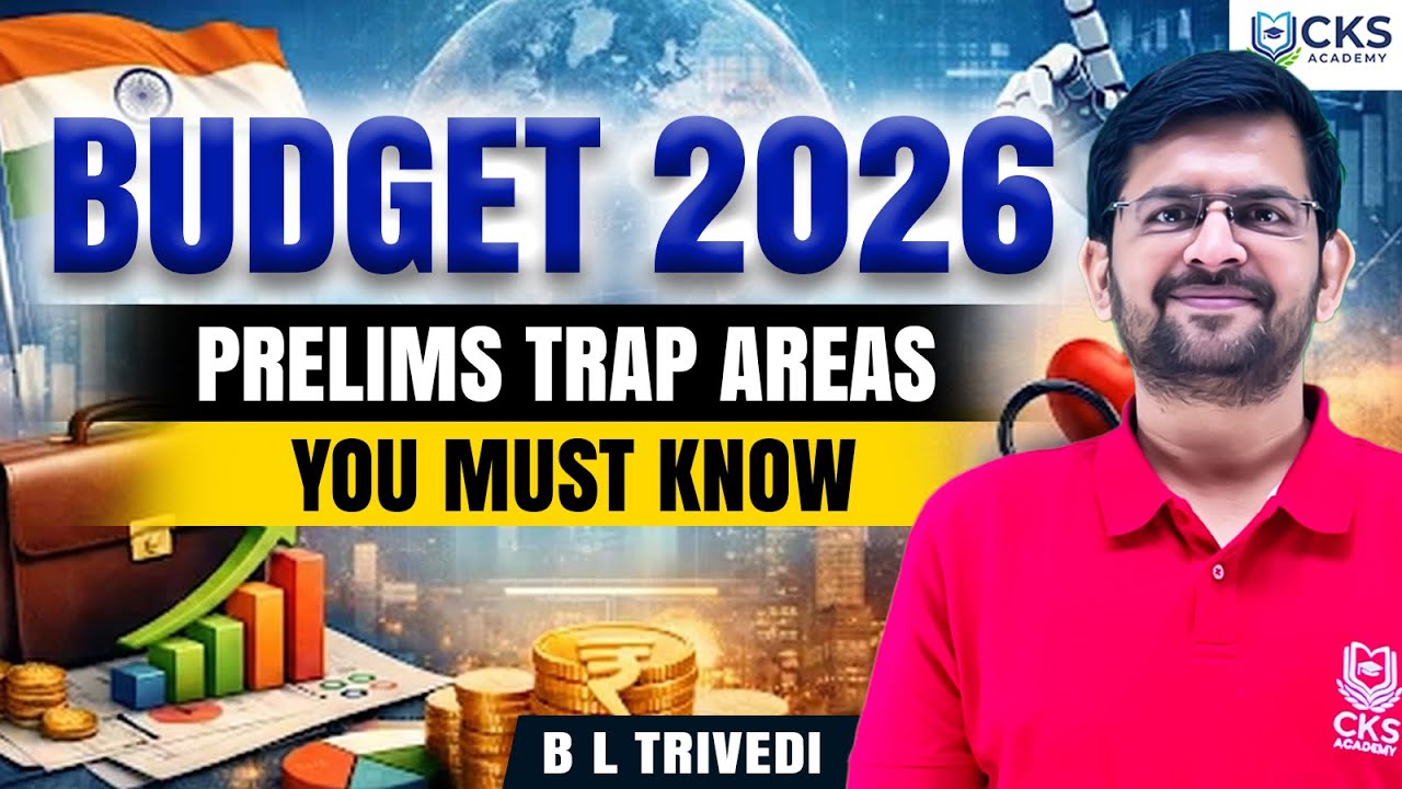 Budget 2026 | Prelims Trap Areas You Must Know | Budget | UPSC Prelims 2026 | B L Trivedi