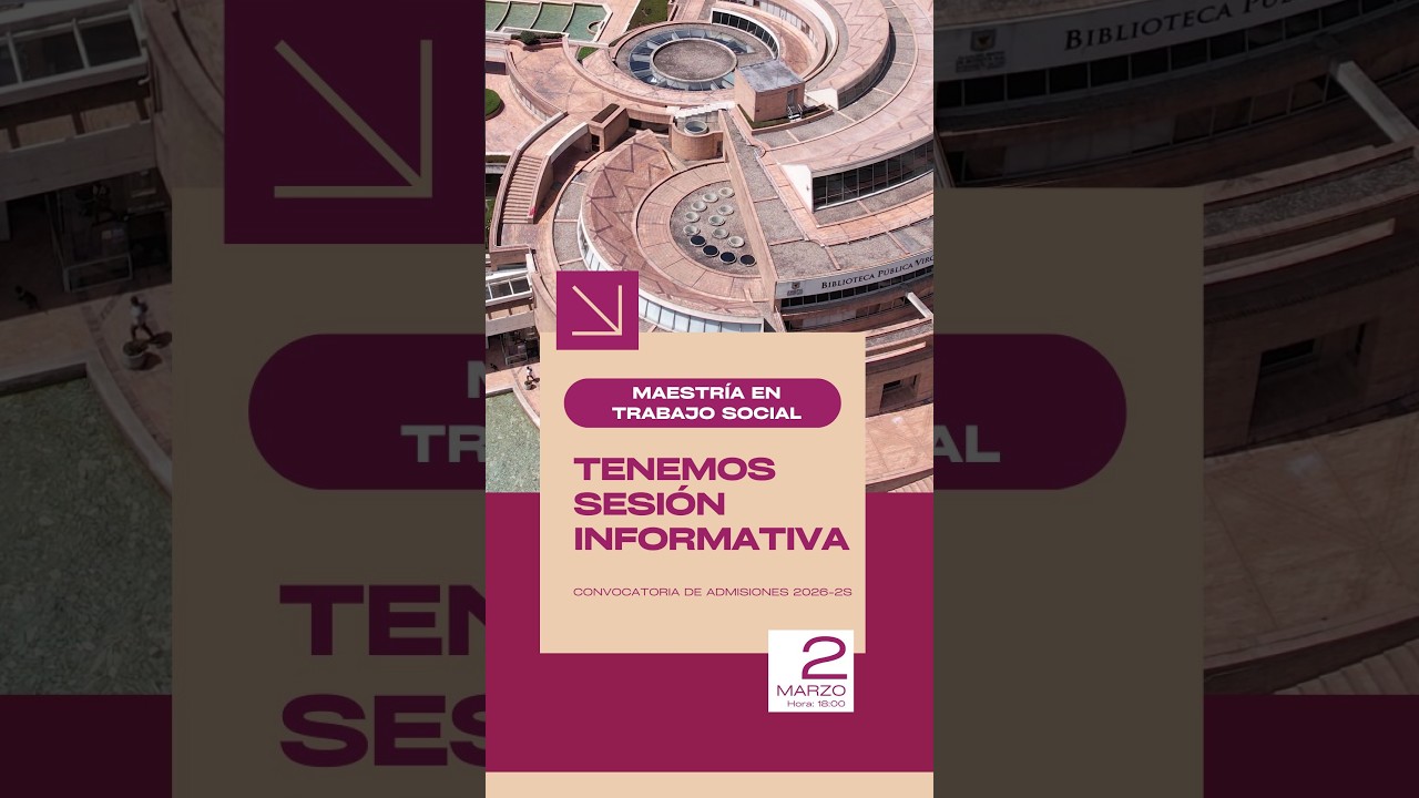Maestría en Trabajo Social - Convocatoria de Admisiones 2026 - Sesión Informativa