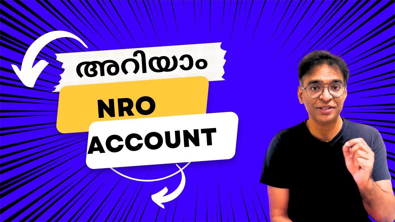 What is NRO account Malayalam | Opening NRO account for NRIs | എന്താണ് NRO ബാങ്ക് അക്കൗണ്ട്