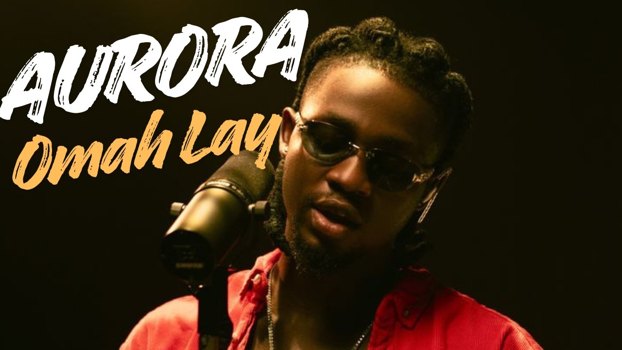Omah Lay - Aurora (Lyrics Video)