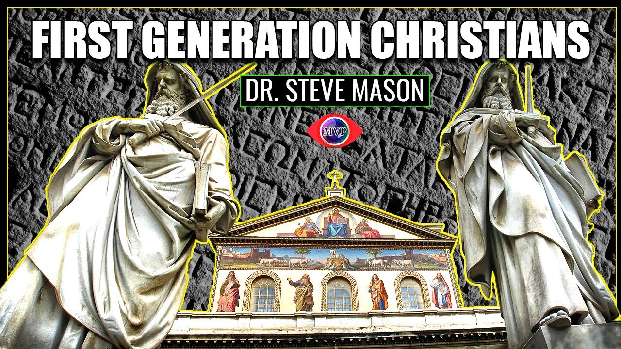 The First Generations of Christians in History - Dr. Steve Mason