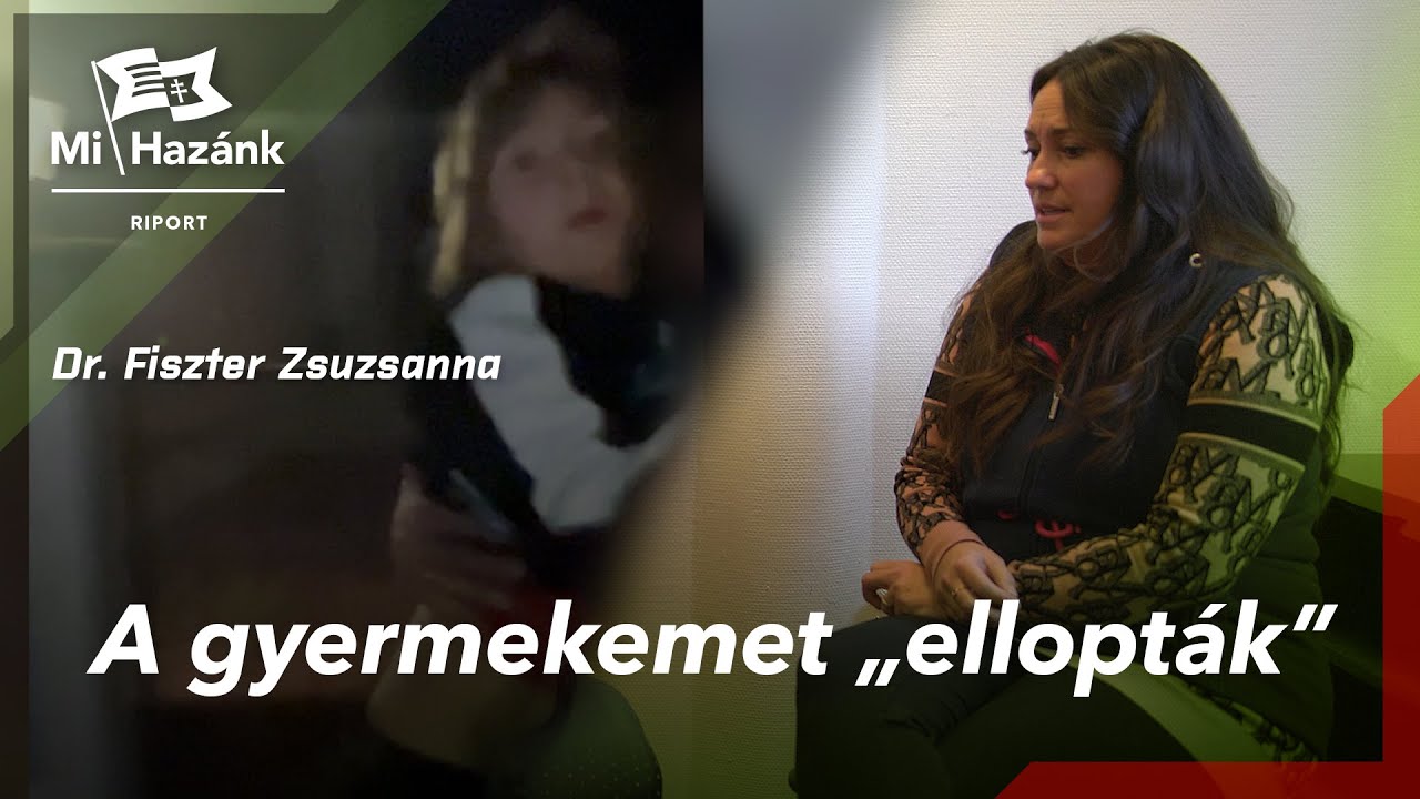 A gyermekemet „ellopták”