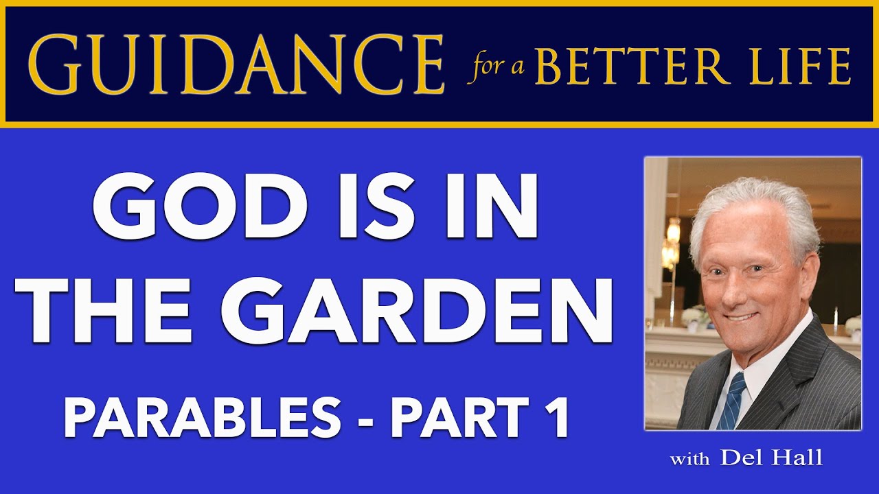 God is in the Garden — Parables Part 1