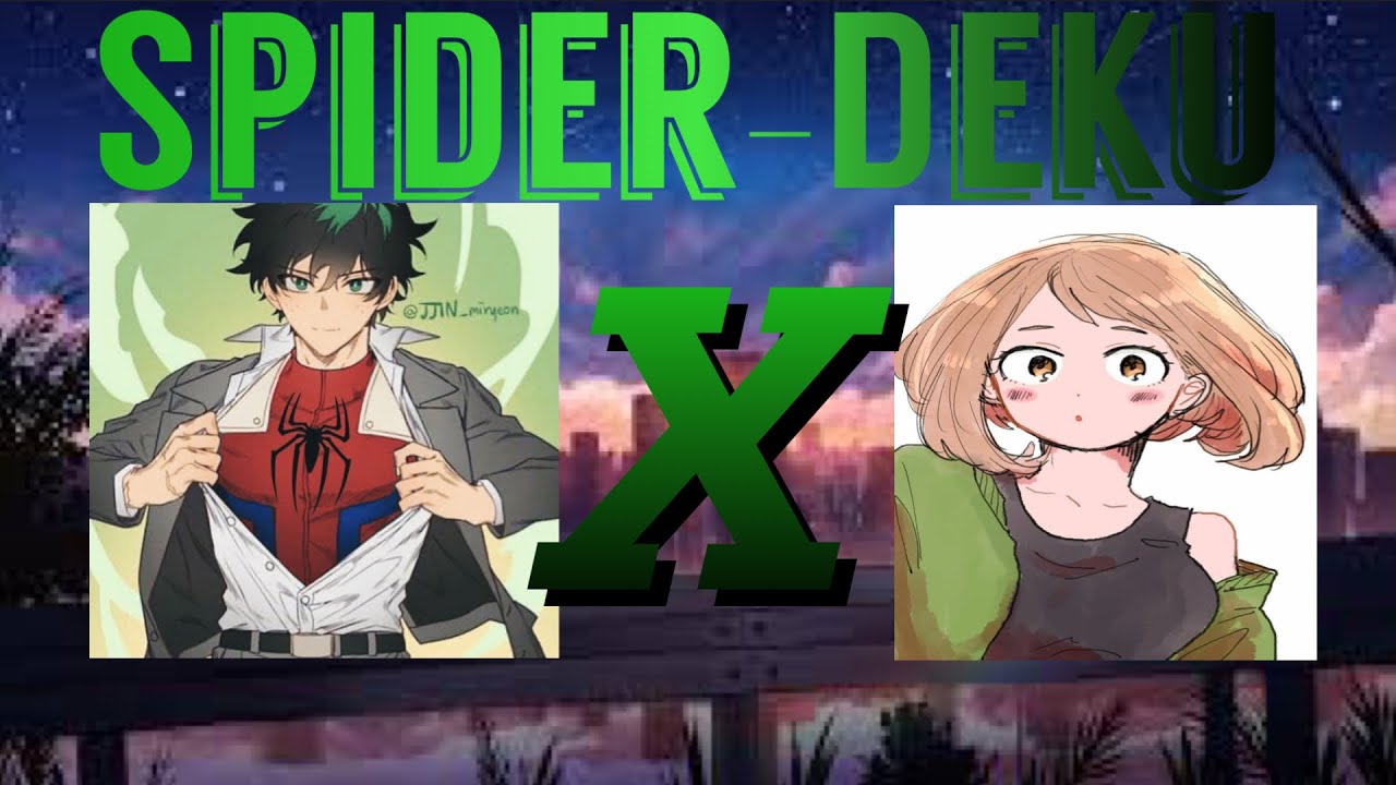 Spider-Deku | Two-Shot | (IzuOcha)
