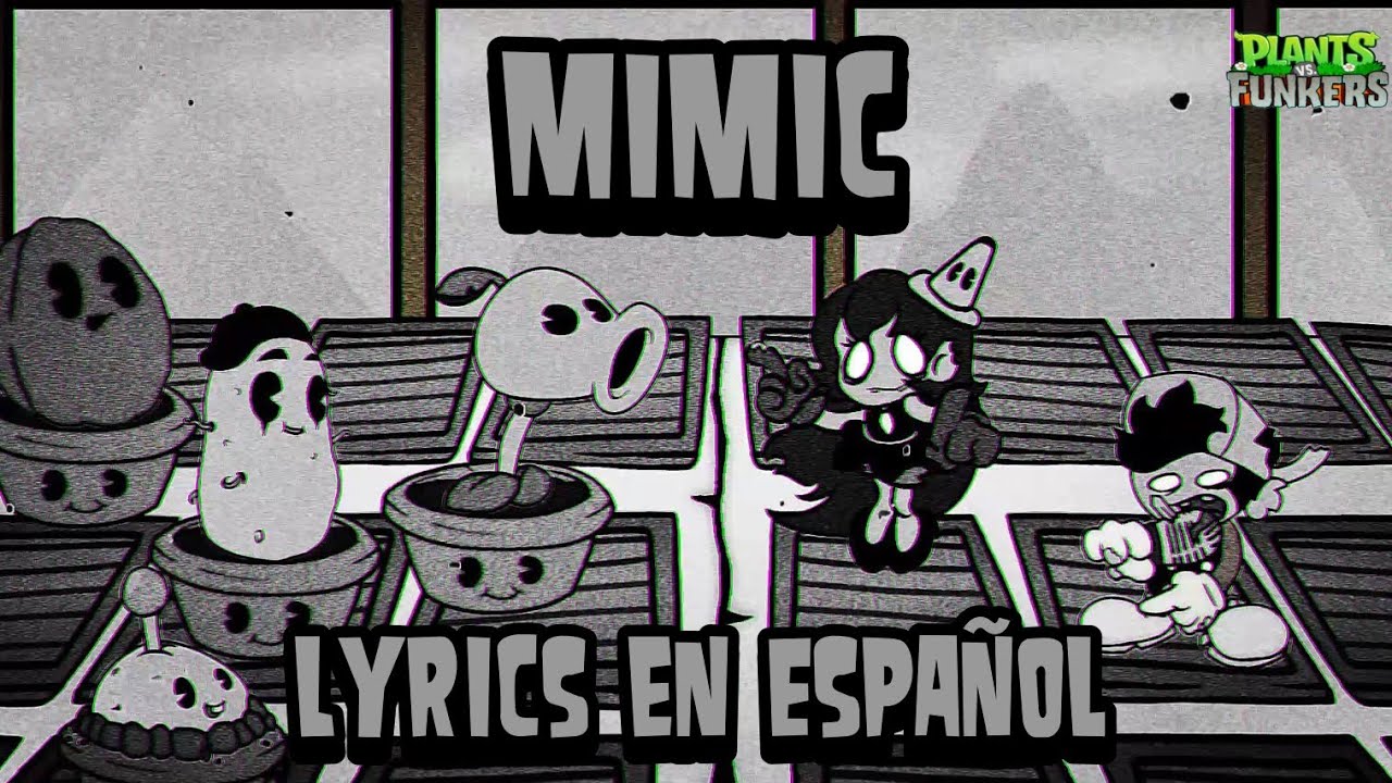 Mimic | Vs Imitater/FNF Plants VS Funkers 1.5 (Lyrics en Español)