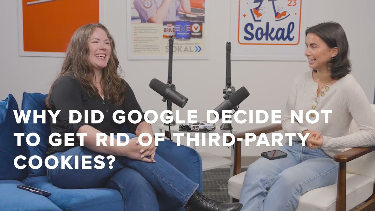 Sokal Webinar: Google's Third-Party Cookies are Here to Stay!