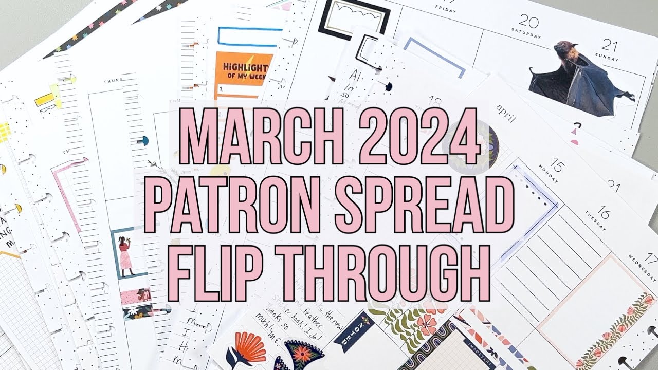 March 2024 Patron Spread Flip Through - 17 Custom Happy Planner Spreads!