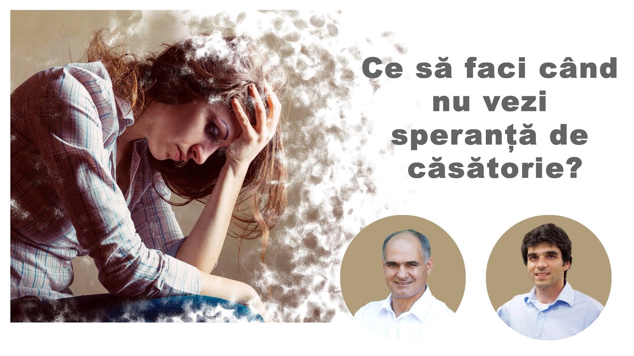 Ce să faci când nu vezi speranță de căsătorie? | Adevărul despre Adevăr
