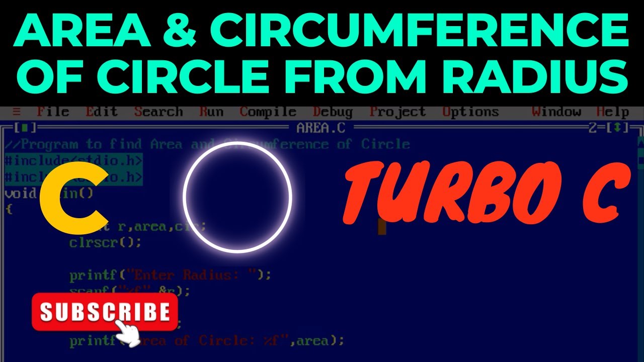 Program to Calculate Area and Circumference of Circle from Radius | C Programming Language