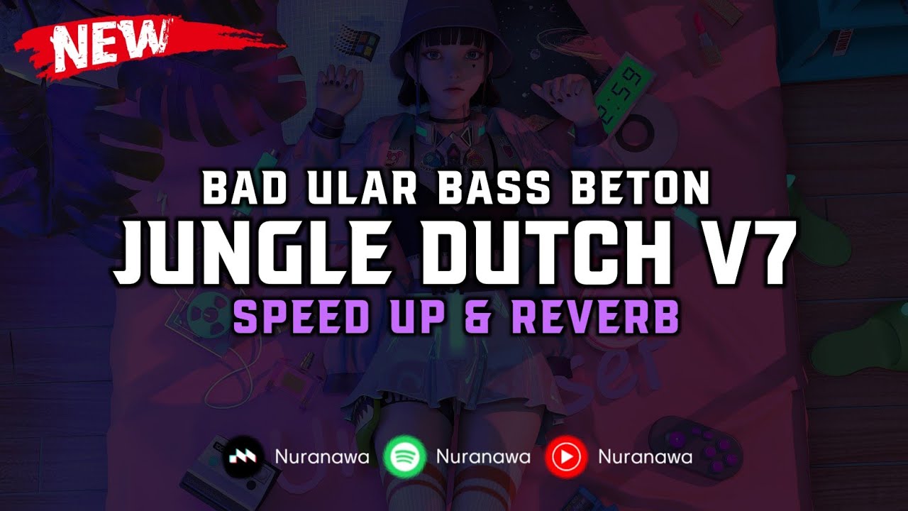 Jungle Dutch V7 ( Speed Up & Reverb ) 🎧