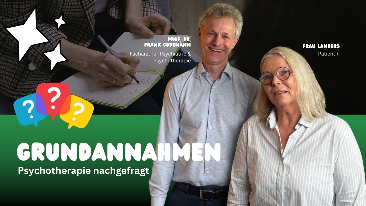Grundannahmen – Psychotherapie nachgefragt (mit Frau Landes)