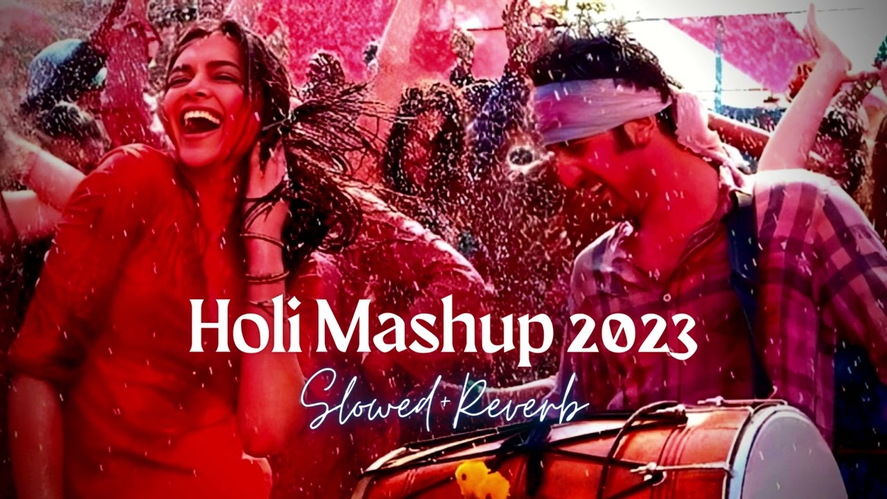 Holi Mashup 2023 !! Slowed+Reverb !! Happy Holi 2023 !! @90s-tone  🎧
