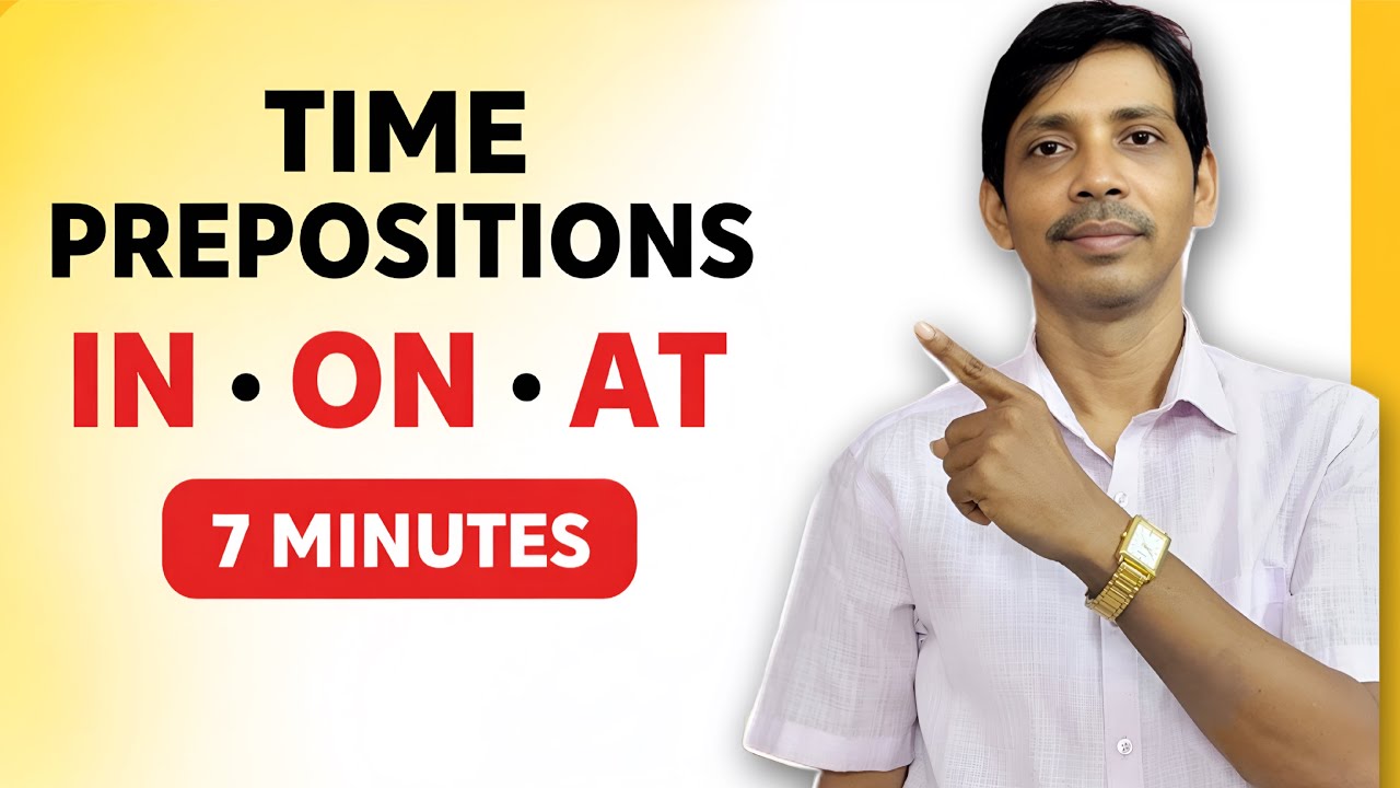 All The Time Prepositions In 7 Minutes