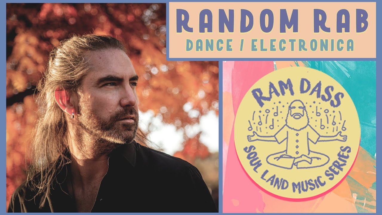 Random Rab LIVE on the Soul Land Music Series: Songs and Stories Inspired by Ram Dass