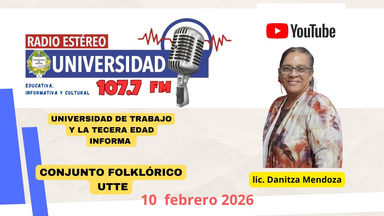 UNIVERSIDAD DEL TRABAJO Y LA TERCERA EDAD, PROGRAMA CONDUCIDO POR LA LICENCIADA DANITZA CERVANTEZ
