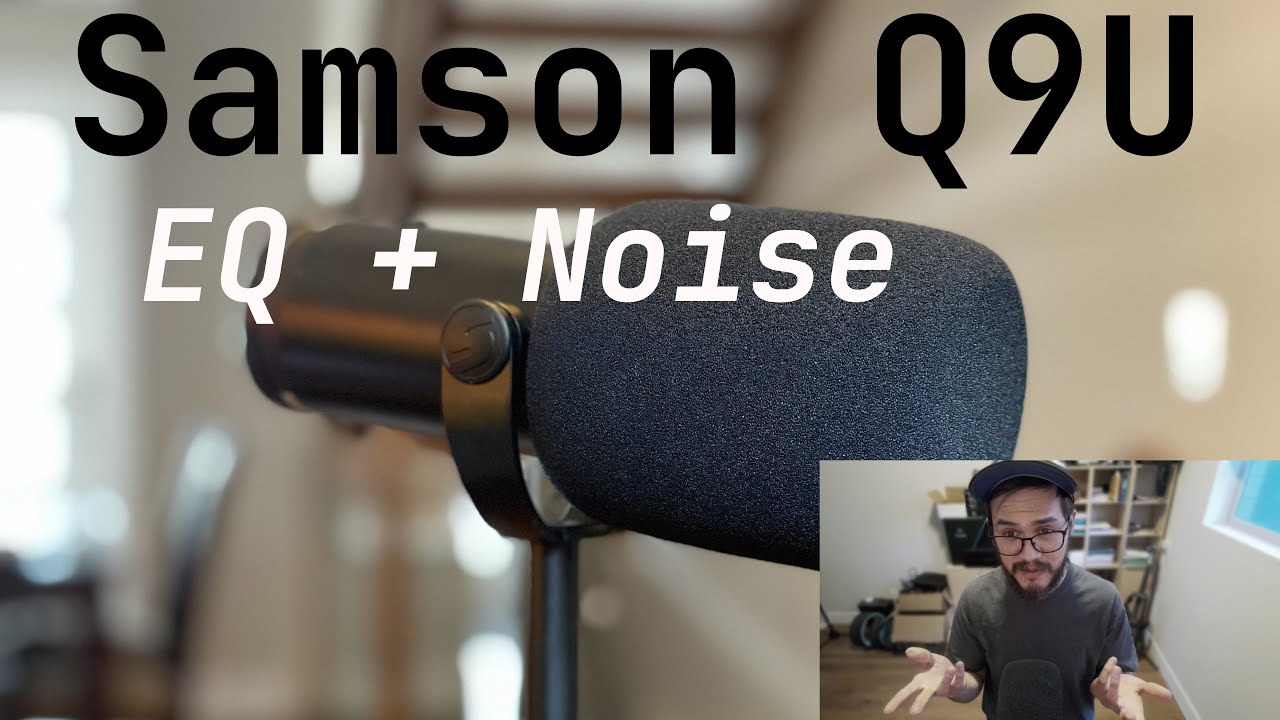 Samson Q9U Microphone - EQ & Noise Rejection Tests