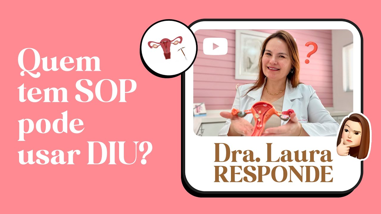 Quem tem SOP pode usar DIU?